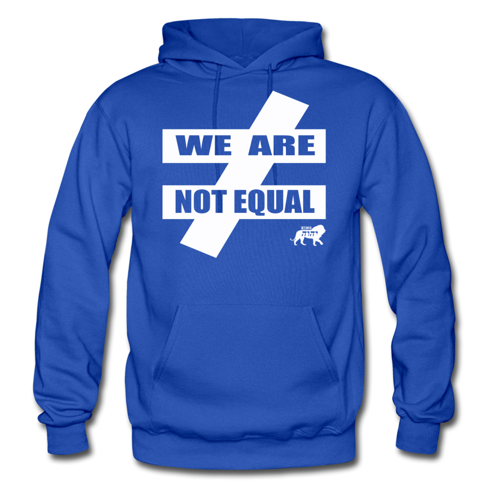 King YAHWEH We Are Not Equal Heavy Blend Adult Hoodie - royal blue