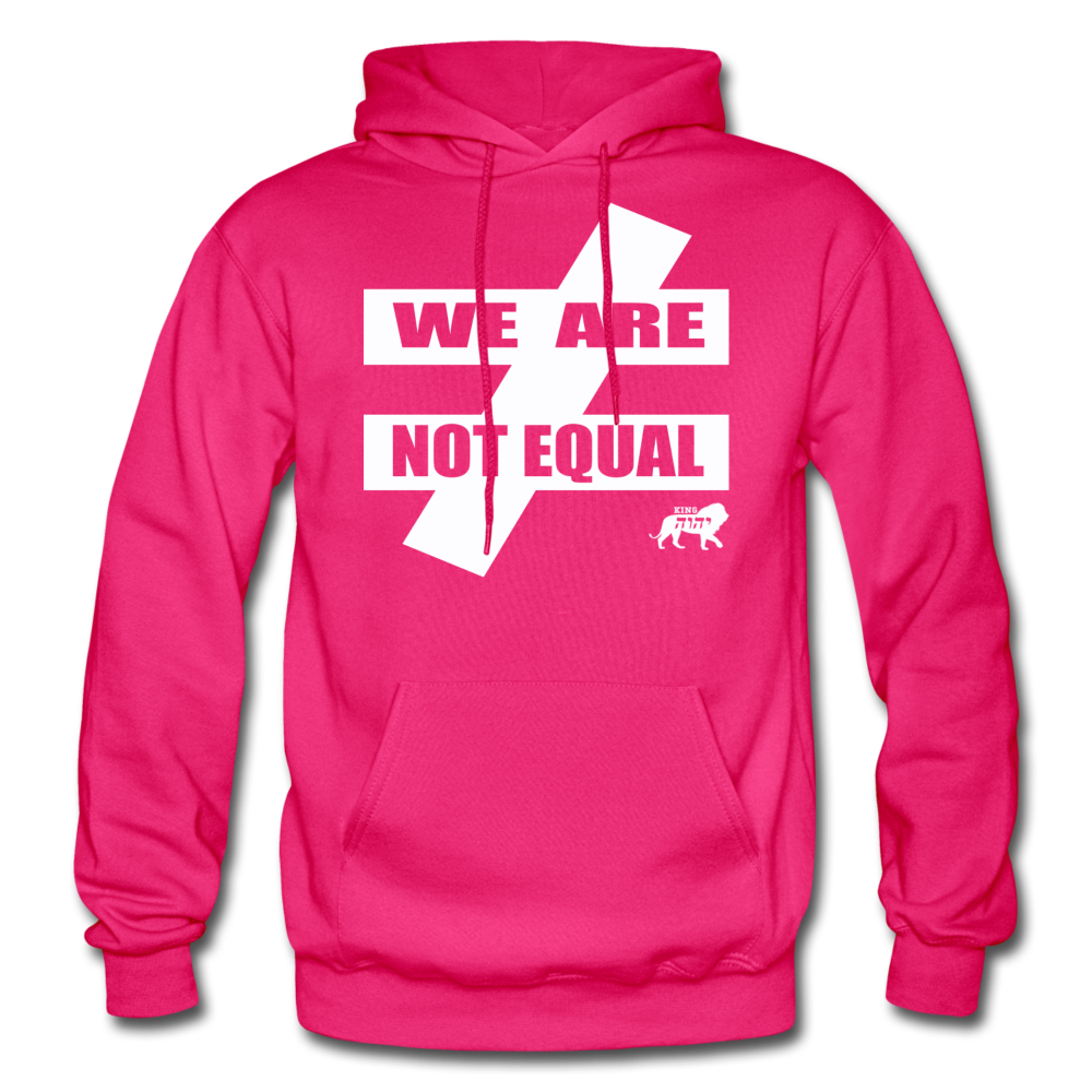 King YAHWEH We Are Not Equal Heavy Blend Adult Hoodie - fuchsia