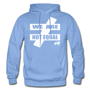 King YAHWEH We Are Not Equal Heavy Blend Adult Hoodie - carolina blue